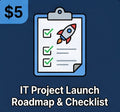 IT Project Launch Roadmap & Checklist